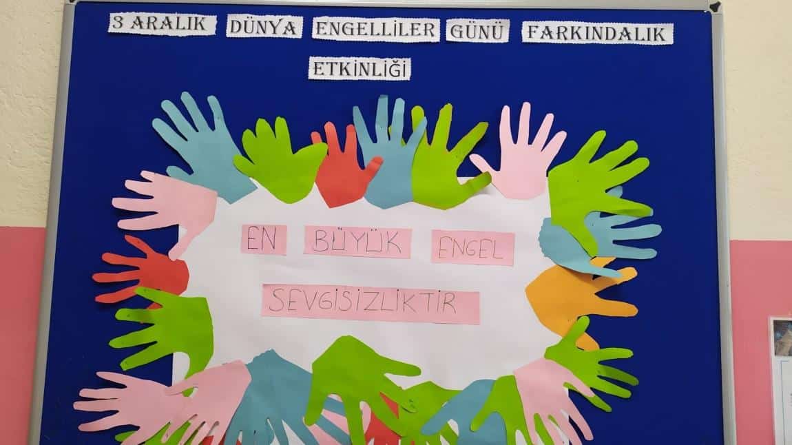 3 ARALIK DÜNYA ENGELLİLER GÜNÜ FARKINDALIK ETKİNLİĞİ 